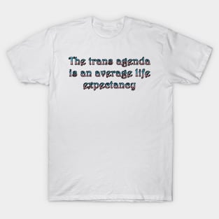 Trans agenda T-Shirt